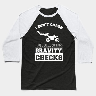 Motocross Bike Motorcycle Gravity Checks Baseball T-Shirt